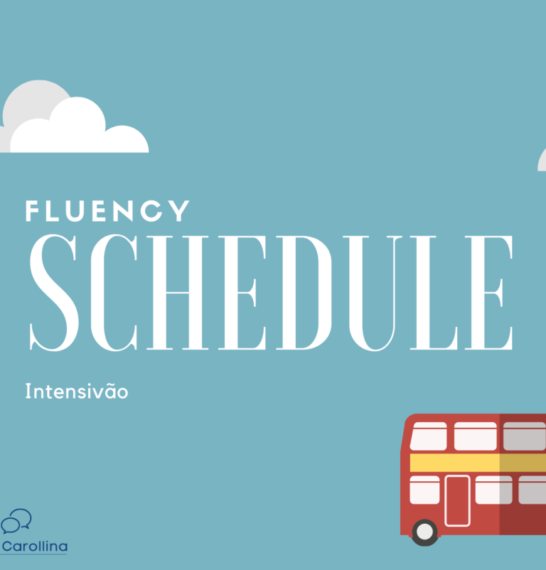 🔥 Fluency Schedule: A Melhor Forma de Ficar Fluente em Inglês em 6 Meses